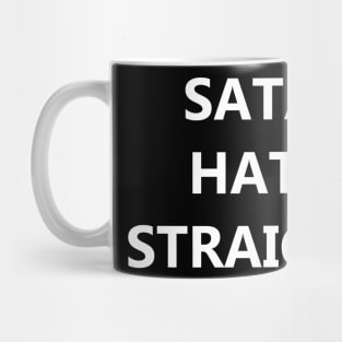 Satan Hates Straights Mug